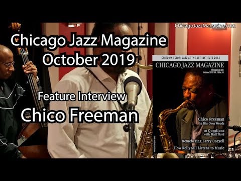 Chico Freeman - Chicago Jazz Magazine Feature Interview