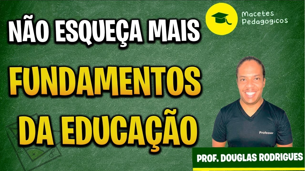 Fundamentos da Educação - Preparatório Concursos - Macetes Pedagógicos - Live 202