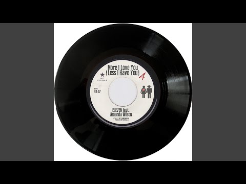 More I Love You (Less I Have You)