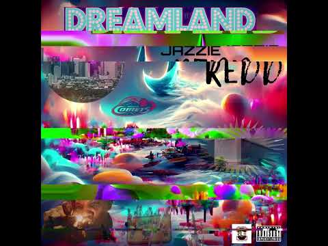 Jazzie Redd  DREAMLAND   Unofficial Video