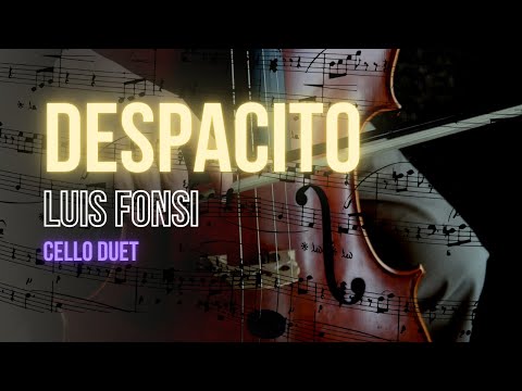 Despacito - Luis Fonsi - Sheet Music for Cello Duet