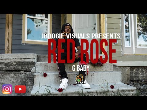 G Baby - Red Rose ( Dir By Jboogie Visuals