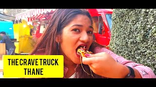 The Crave Truck | THANE | FOOD VLOG | THE PERFECT WAY