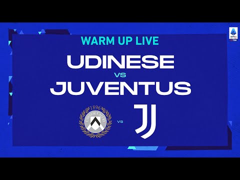 🔴 LIVE | Warm up | Udinese-Juventus | Serie A TIM 2022/23