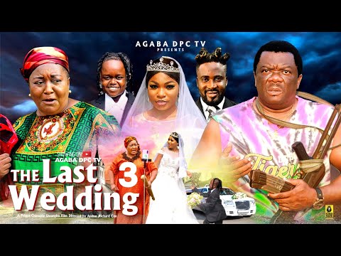NEW! THE LAST WEDDING Season 3 | EBELE OKARO, KEVIN IKEDUBA, AGABA, 5NAIRA, CHIDIMMA, CBN. 2025.