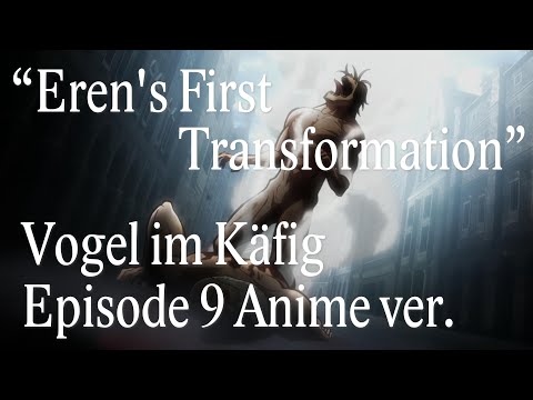 Vogel im Käfig (Episode 9 Anime Version)「Eren's First Transformation」Attack on Titan Season 1 OST