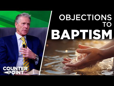 Objections to Baptism | Counterpoint with Mike Hixson & BJ Clarke
