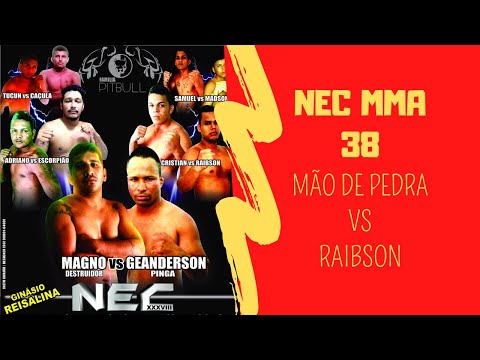 👊 NEC MMA 38 [Tartarugalzinho] - Cristian Mão de Pedra vs Raibson Santana 💪