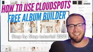 Build Wedding Albums for FREE in CloudSpot! Step by Step Tutorial for 2021