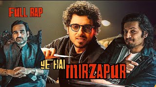 Rap - Ye Hai Mirzapur  Mirzapur  Full Rap