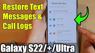 Galaxy S22/S22+/Ultra: How to Restore Text Messages & Call Logs