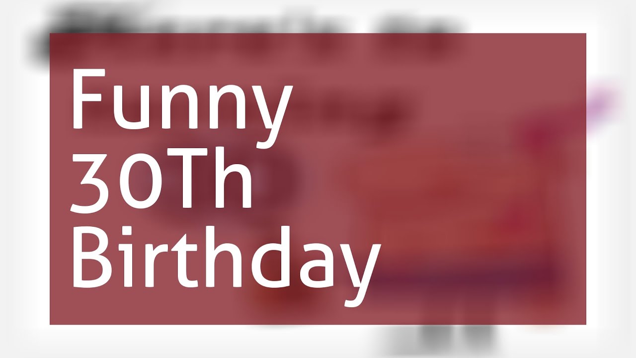 Funny 30Th Birthday Messages
