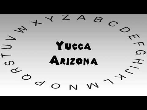 How to Say or Pronounce USA Cities — Yucca, Arizona