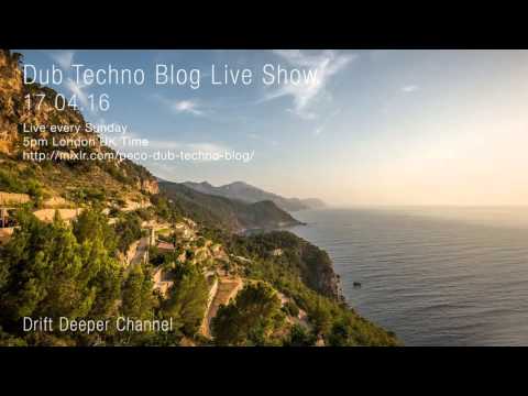 Dub Techno Blog Show 078 - 17.04.2016