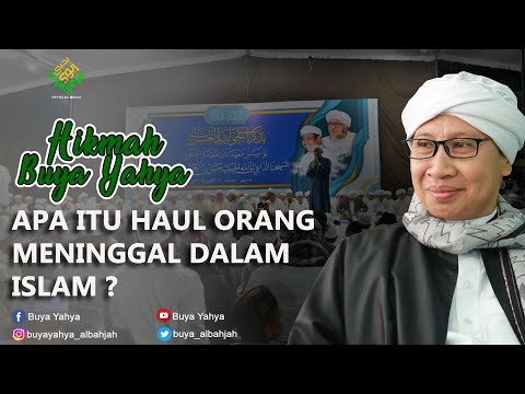 Apa itu Haul Orang Meninggal dalam Islam ? - Hikmah Buya Yahya