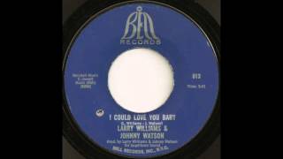 i could love you baby Larry Williams & Johnny Watson