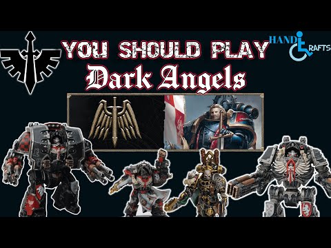 You Should Play Dark Angels Warhammer
