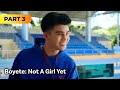 ‘Boyette: Not a Girl Yet’ FULL MOVIE Part 3 | Zaijian Jaranilla