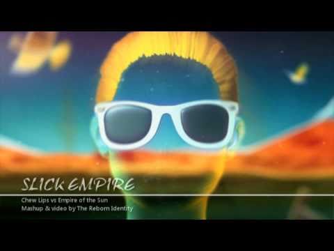 The Reborn Identity: Chew Lips vs Empire of the Sun "Slick Empire" mashup