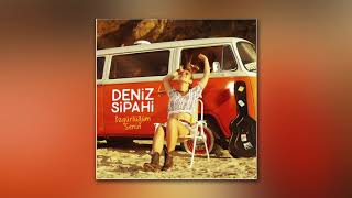 Deniz Sipahi - Özgürlüğün Senin