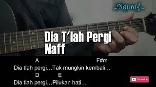 Download lagu Naff - Dia T'lah Pergi Guitar Chords Lyrics mp3 Download lagu Naff - Dia T'lah Pergi Guitar Chords Lyrics mp3