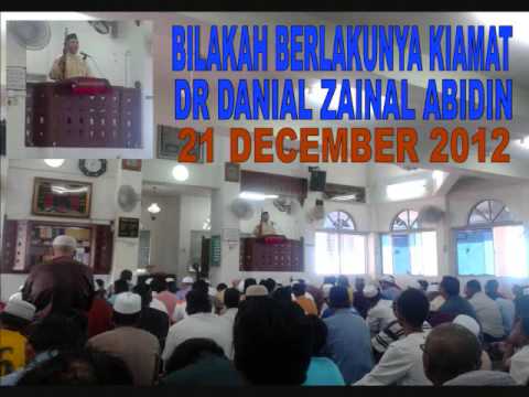 Dr Danial Zainal Abidin - Bilakah Berlakunya kiamat