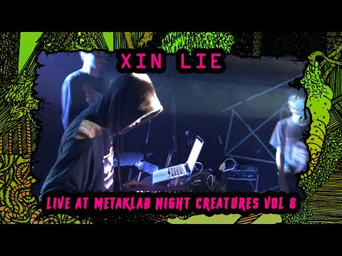 Xin Lie Live at Metaklab Night Creatures Vol 8