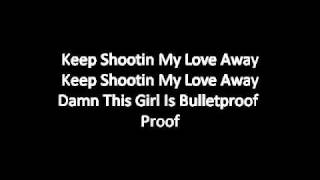 Iyaz - Bulletproof (LYRICS)