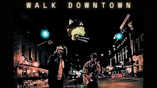 Walk Downtown (Official Music Video)
