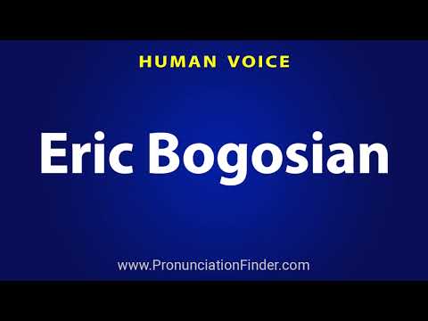 How To Pronounce Eric Bogosian