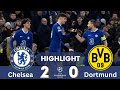 Chelsea 2-0 Borussia Dortmund 2023 | Highlights UCL | Resumen