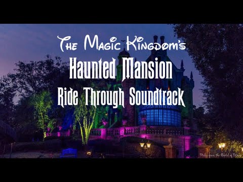 The Magic Kingdom's Haunted Mansion (Ride Through Soundtrack)