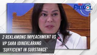 2 reklamong impeachment vs VP Sara idineklarang 'sufficient in substance' | TV Patrol