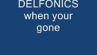 delfonics when your gone