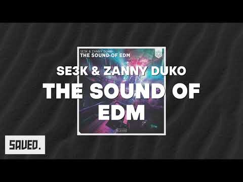 SE3K & Zanny Duko - The Sound Of EDM