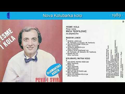 Mica Teofilovic - Nova Kolubarka kolo - (Audio 1989)