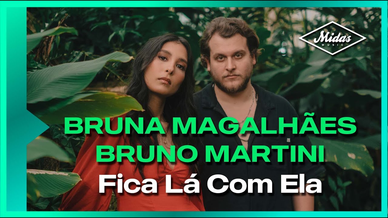 Bruna Magalhães & Bruno Martini - Fica Lá Com Ela (Videoclipe Oficial)