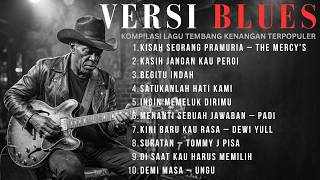 Download lagu FULL ALBUM BLUES INDONESIA PALING DICARI 2026 🎸 Lagu Terbaik mp3