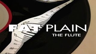 Fat Plain ( Dario Piana & Gino Grasso ) - The Flute