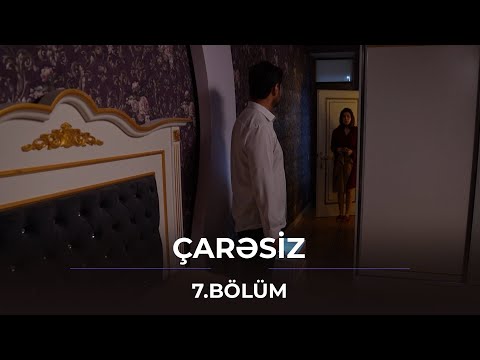 Çarəsiz / 7. Bölüm