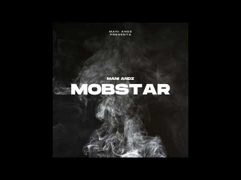 Mani Andz - Mobstar (Audio)
