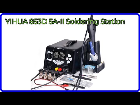 REVIEW (2026): YIHUA 853D 5A-II Soldering Station. ESSENTIAL details.