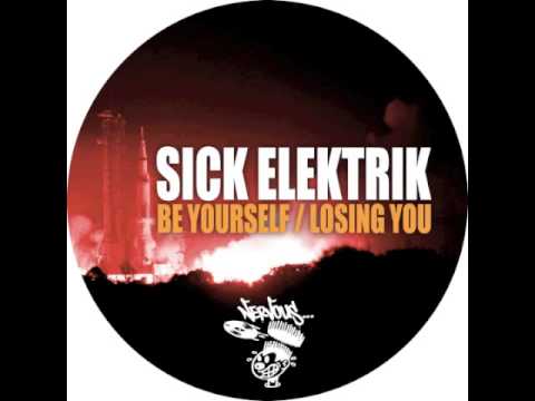 Sick Elektrik - Be Yourself