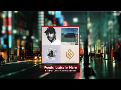 Poetic Justice In Here (Mark & Dev Mix) || Kendrick Lamar ft. Drake x Lucian