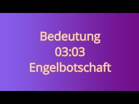 Kennst du die wahre Bedeutung von 0303? Engelbotschaft
