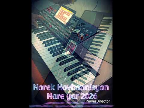 Narek Hovhannisyan __Nare yar 2026 на синтезаторе korg pa1000