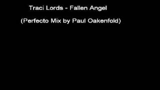 Traci Lords   Fallen Angel Perfecto Mix by Paul Oakenfold
