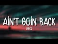 Russ - Ain't Goin Back (Lyrics)