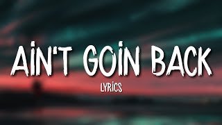 Russ - Ain&#39;t Goin Back (Lyrics)