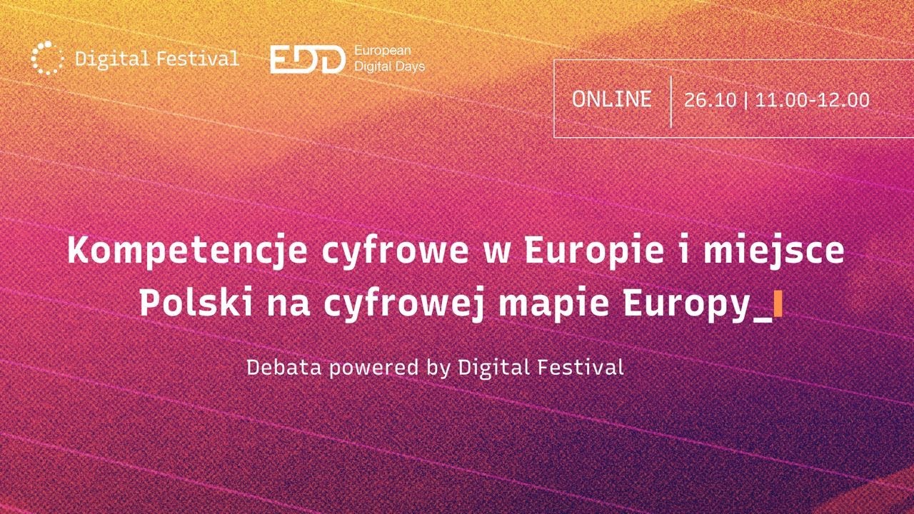 Kompetencje cyfrowe w Europie i miejsce Polski na cyfrowej mapie Europy